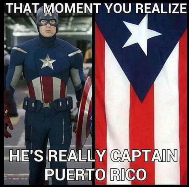 captain america is captain puerto rico - That Moment You Realize E He'S Really Captain Puerto Rico