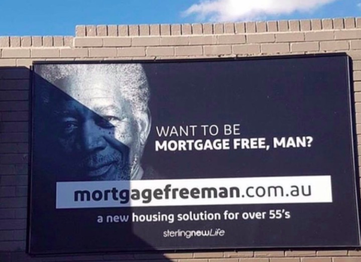 billboard - Want To Be Mortgage Free, Man? mortgagefreeman.com.au a new housing solution for over 55's steringnewLife