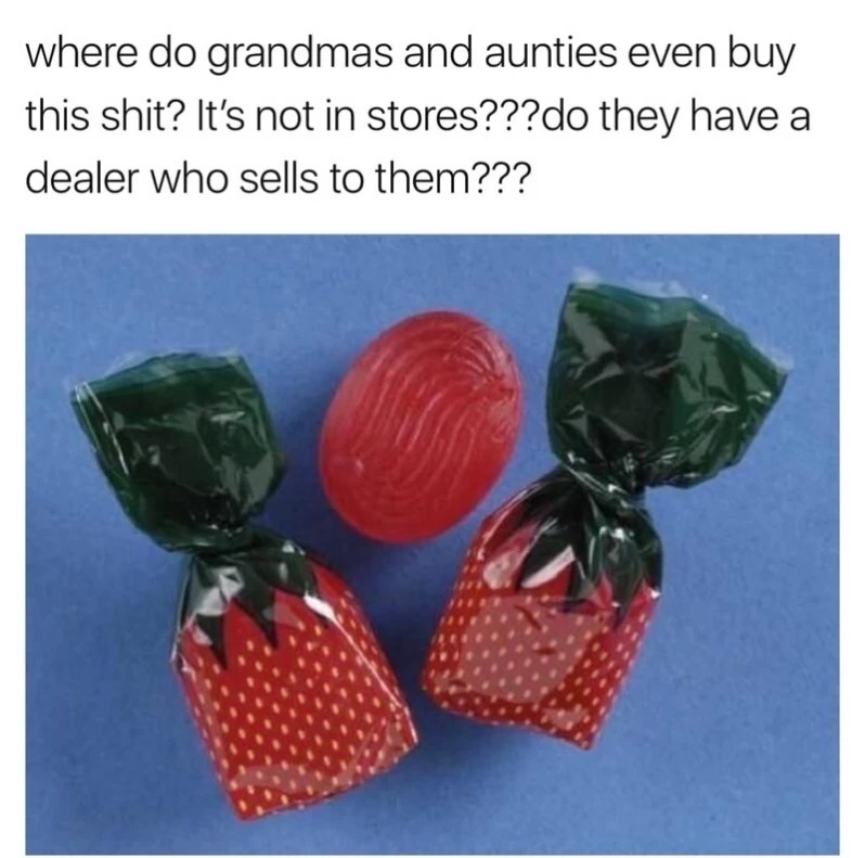 Meme about that candy old people hand out.