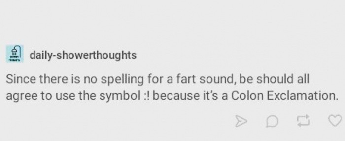 Deep thought of the day on how you should spell out a fart sound.
