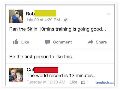 Facebook post of someone who says they ran 5k in 10 minutes, someone points out to him the world record is around 12 minutes