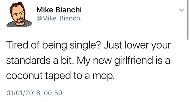 book of hoe - Mike Bianchi Tired of being single? Just lower your standards a bit. My new girlfriend is a coconut taped to a mop. 01012016,