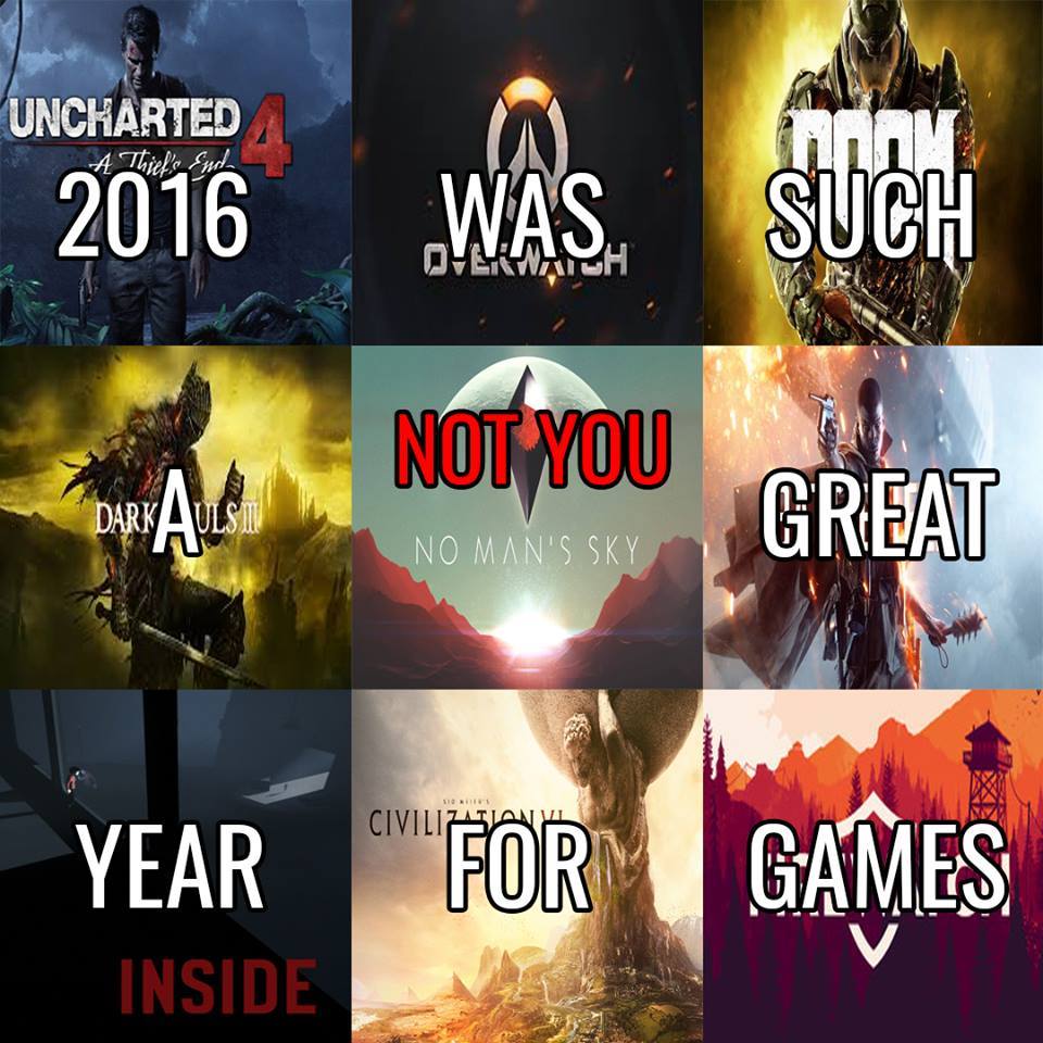 not you meme - Uncharted Thiele Enda 2016 Was Such Daca Not You Great No Man'S Sky Civilizatian Year Inside For Games