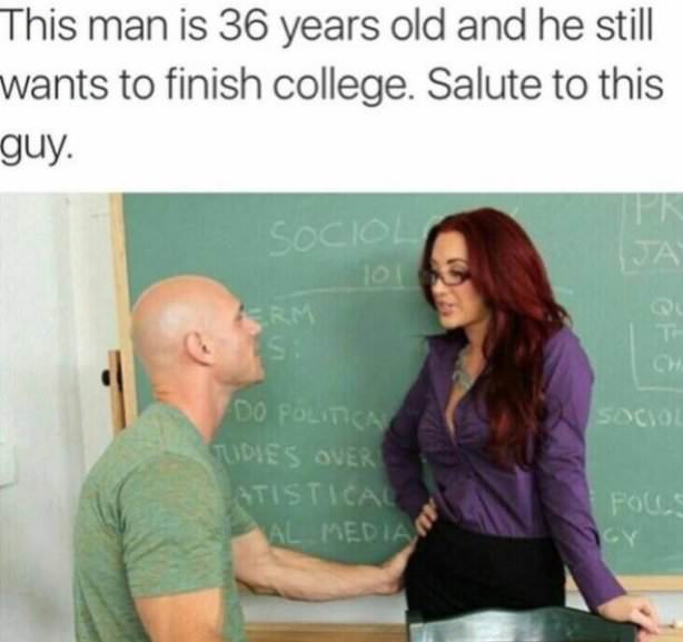 Snapshot from adult movie made into a meme about man trying to finish college.