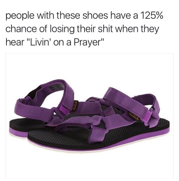 outdoor shoe - people with these shoes have a 125% chance of losing their shit when they hear "Livin' on a Prayer"