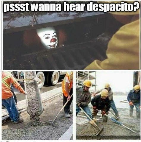 wanna hear despacito meme - pssst wanna hear despacito?