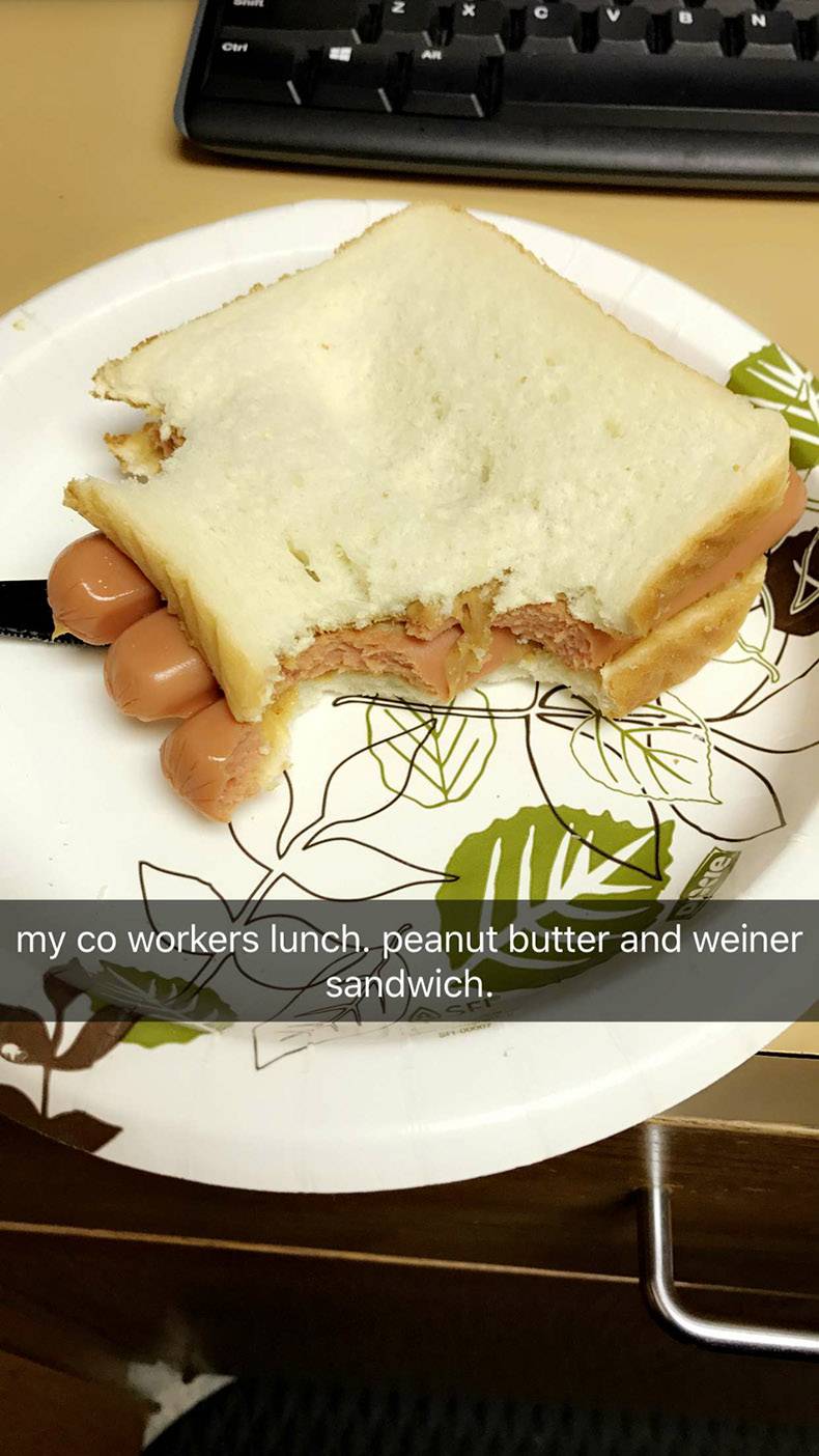 dessert - ore my co workers lunch. peanut butter and weiner sandwich.