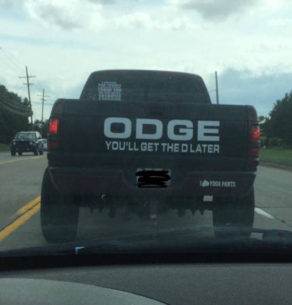 Dodge pickup with only ODGE written on it, with sub title saying you will get the D later.