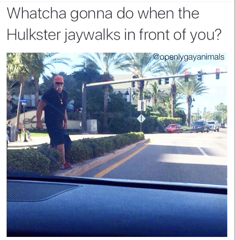 The Hulk jaywalking and you can't stop him.