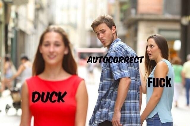 gotta stay hydrated meme - Autocorrect Fuck Duck