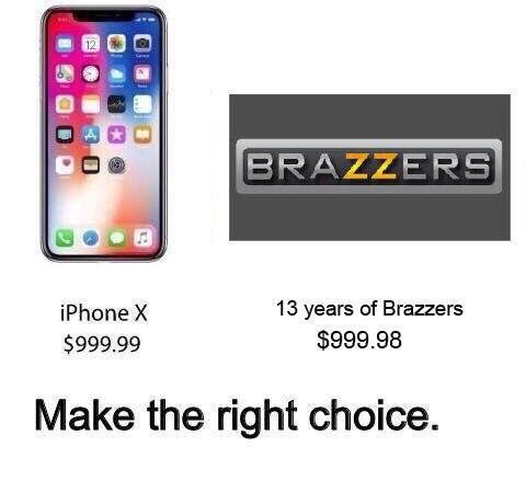 iphone x meme pornhub - Esoo Boo Brazzers iPhone X $999.99 13 years of Brazzers $999.98 Make the right choice.