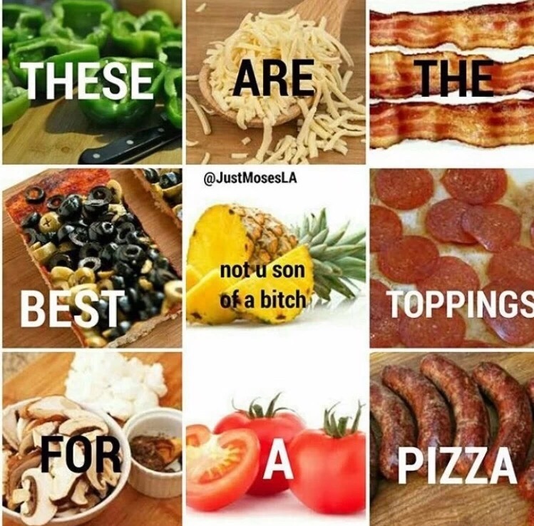 these are the best toppings for a pizza - These Are The not u son of a bitch Best Toppings For A Pizza