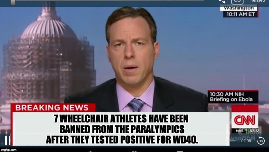 random fake breaking news - Relateu Washington Et Nih Briefing on Ebola Breaking News 7 Wheelchair Athletes Have Been Banned From The Paralympics After They Tested Positive For WD40. Cm NASA57ARI Imgflip.com