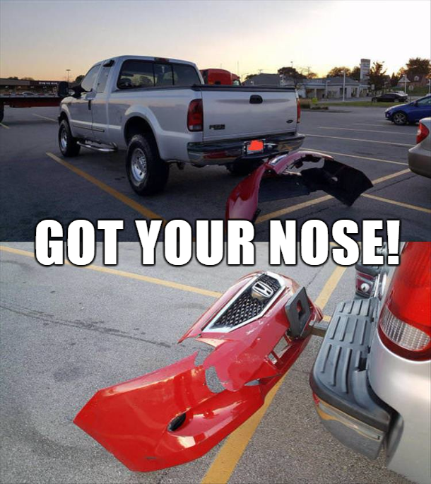 truck got your nose meme - Got Your Nose!