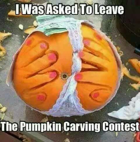 pumpkin carving meme - I Was Asked To Leave The Pumpkin Carving Contest