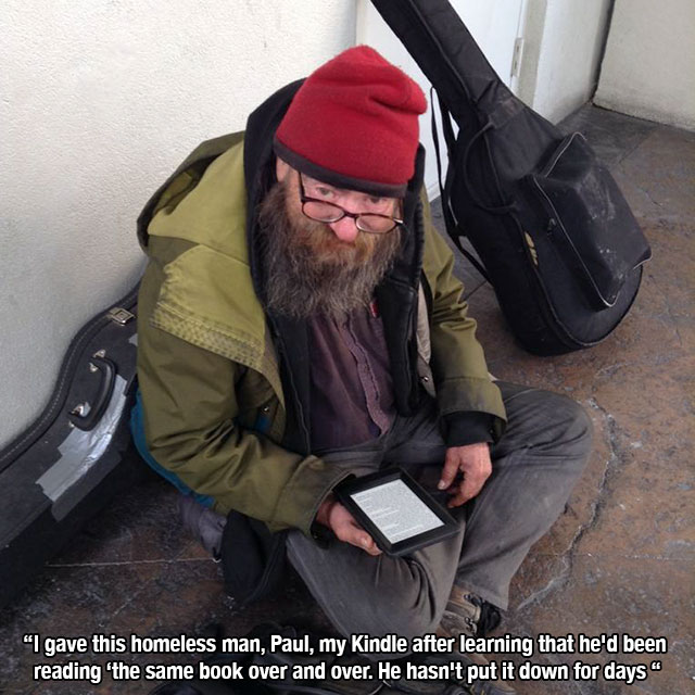 This homeless man was given a kindle by a kind stranger.