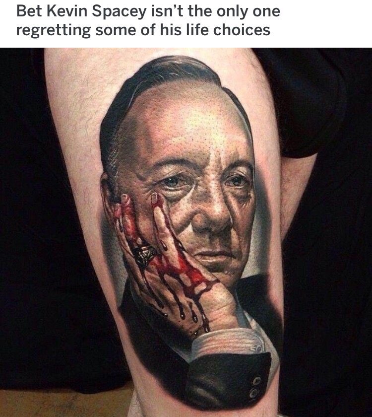 house of cards tattoo - Bet Kevin Spacey isn't the only one regretting some of his life choices