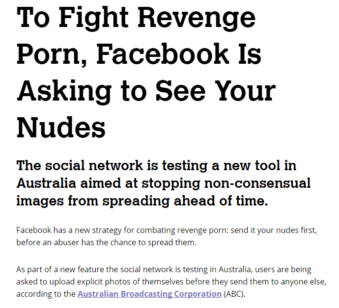 angle - To Fight Revenge Porn, Facebook Is Asking to See Your Nudes The social network is testing a new tool in Australia aimed at stopping nonconsensual images from spreading ahead of time. Facebook has a new strategy for combating revenge porn send it y