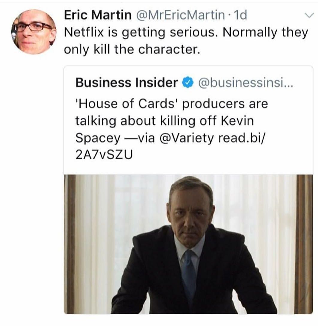 house of cards season 2 ending - Eric Martin Martin. 1d Netflix is getting serious. Normally they only kill the character. Business Insider ... 'House of Cards' producers are talking about killing off Kevin Spacey via read.bi 2A7vSZU