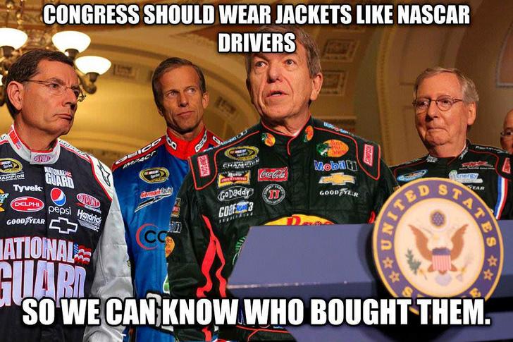 politicians like nascar drivers - Congress Should Wear Jackets Nascar Drivers Work Mobil Amon Guara crecer. More Tyvek Delphi GoDaddy Dj Goodyer Ds pepsi Hadrid Good Years Zin Atioinal Huara So We Can Know Who Bought Them.