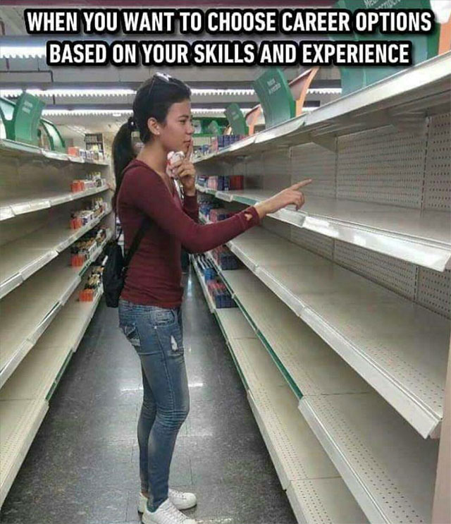fun weekend plans meme - When You Want To Choose Career Options Based On Your Skills And Experience