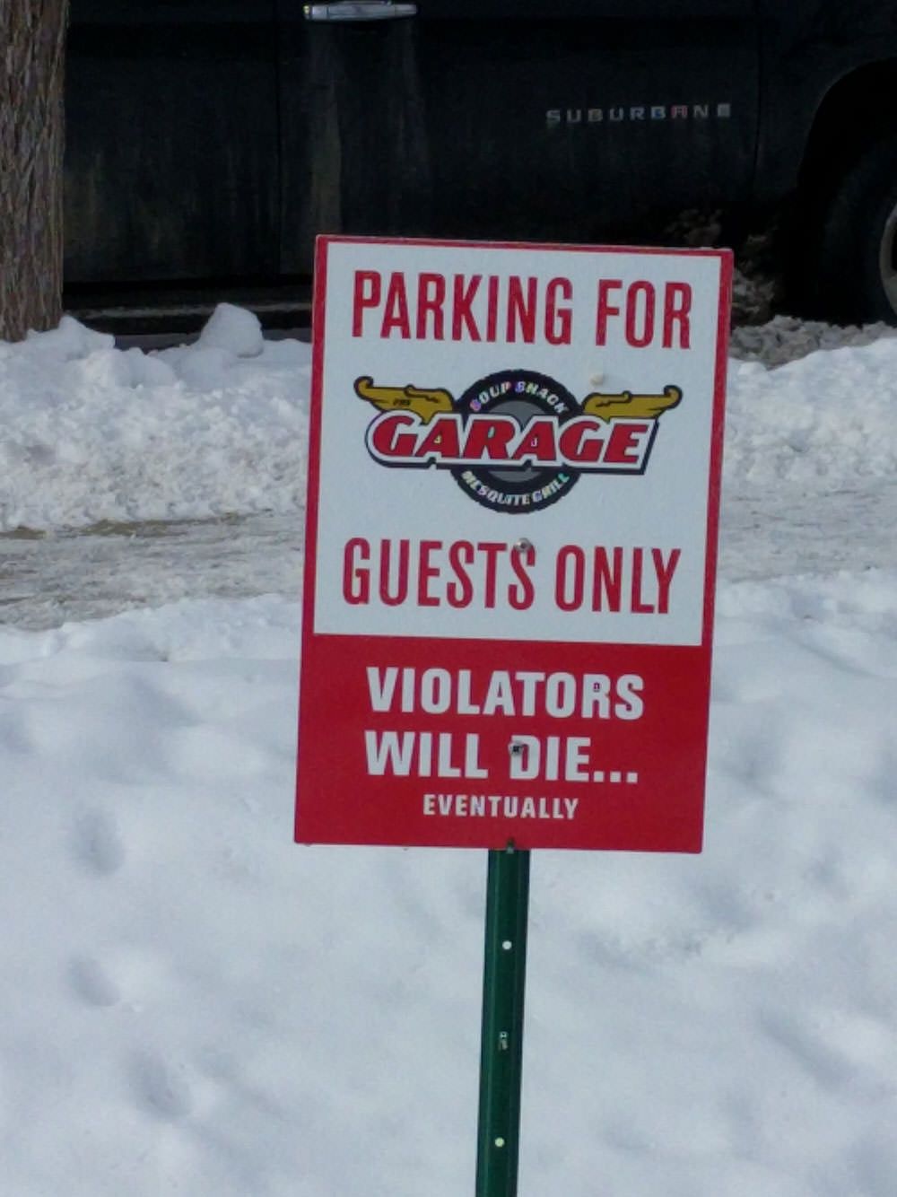 snow - Suburbane Parking For Garage Guests Only Violators Will Die... Eventually