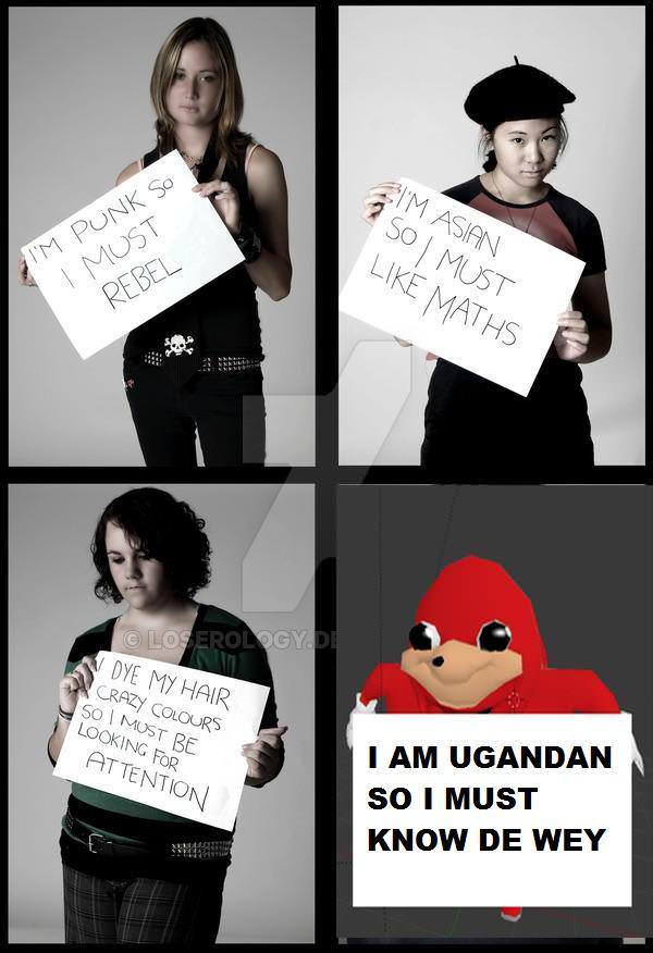 do people stereotype - Aim Asian ? So Must Maths Gim Punk So A Must Rebel Los Erology Di W Dye My Hair Crazy Colours So I Most Be Looking For Attention I Am Ugandan So I Must Know De Wey