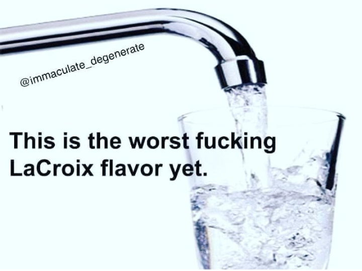 This is the worst fucking LaCroix flavor yet.