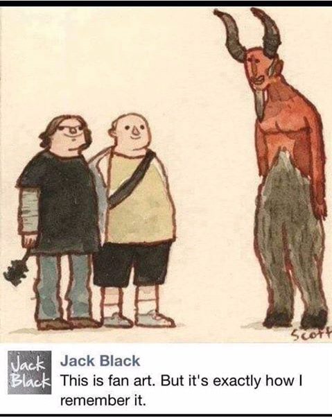 tenacious d - Jack Black Jack Black This is fan art. But it's exactly how | remember it.