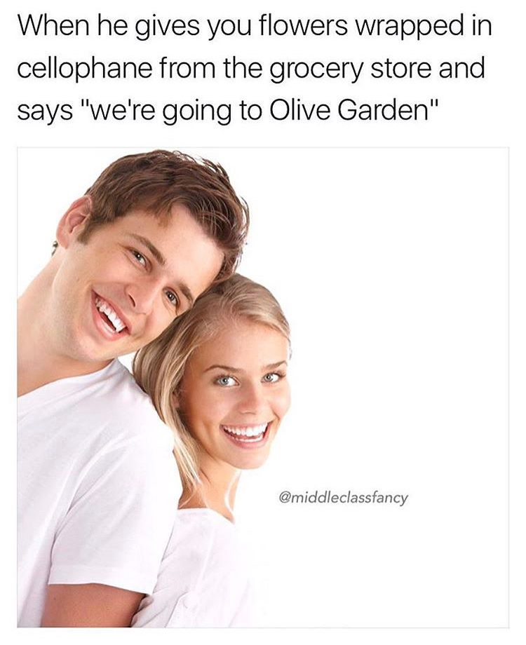 dank meme happy couple patients in a dental clinic - When he gives you flowers wrapped in cellophane from the grocery store and says "we're going to Olive Garden"