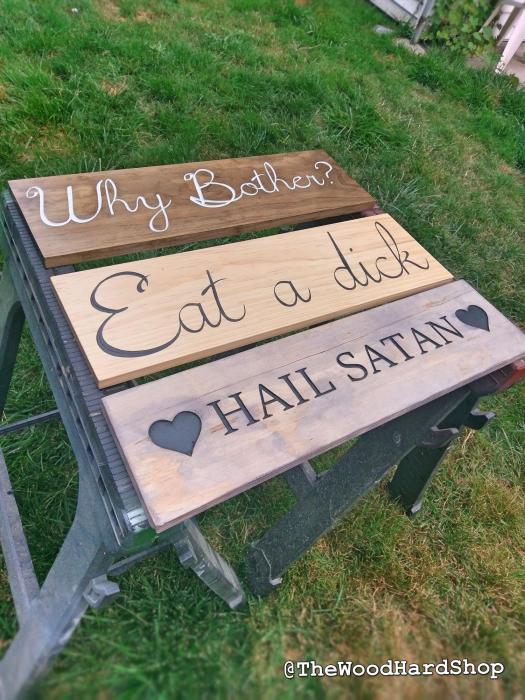 uninspirational signs - Why Bother? Eat a dick Hail Satan