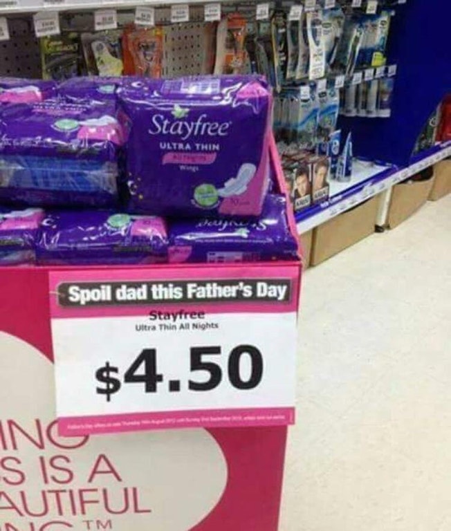 fathers day gift fail - Stayfree Ultra Thin Spoil dad this Father's Day Stayfree Ultra Thin All Nights $4.50 Ing S Is A Hutiful Tm