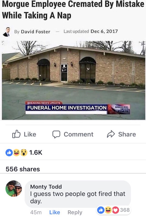 morgue employee cremated by mistake while taking a n - Morgue Employee Cremated By Mistake While Taking A Nap By David Foster Last updated Breaking News Update Funeral Home Investigation Brie D Comment 556 Monty Todd I guess two people got fired that day.
