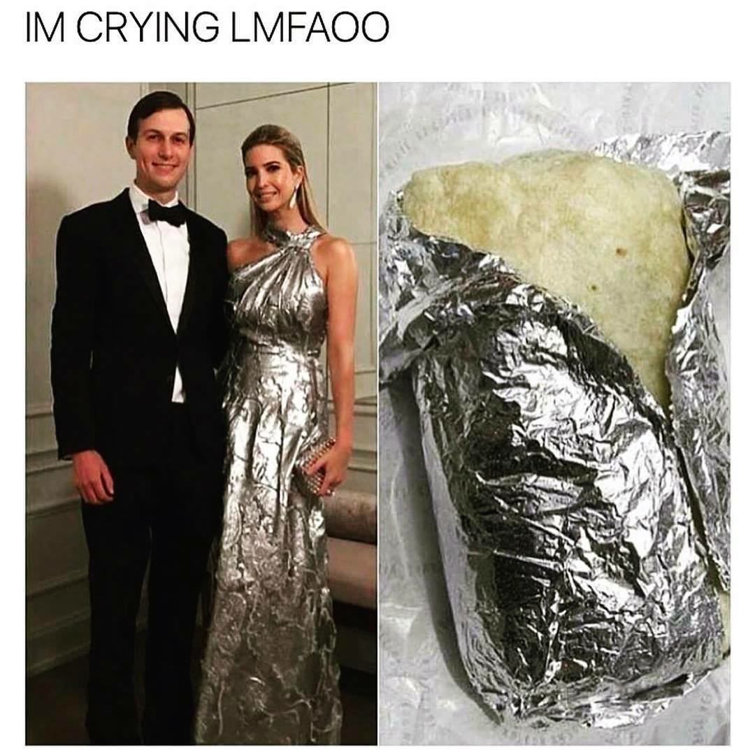 ivanka trump burrito - Im Crying Lmfaoo