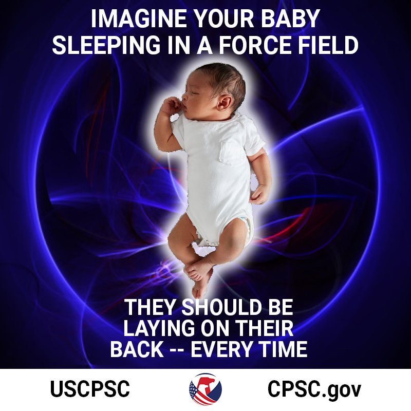 u.s. consumer product safety commission -Imagine Your Baby Sleeping In A Force Field They Should Be Laying On Their Back Every Time Uscpsc Cpsc.gov