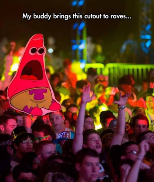 funny rave - My buddy brings this cutout to raves...