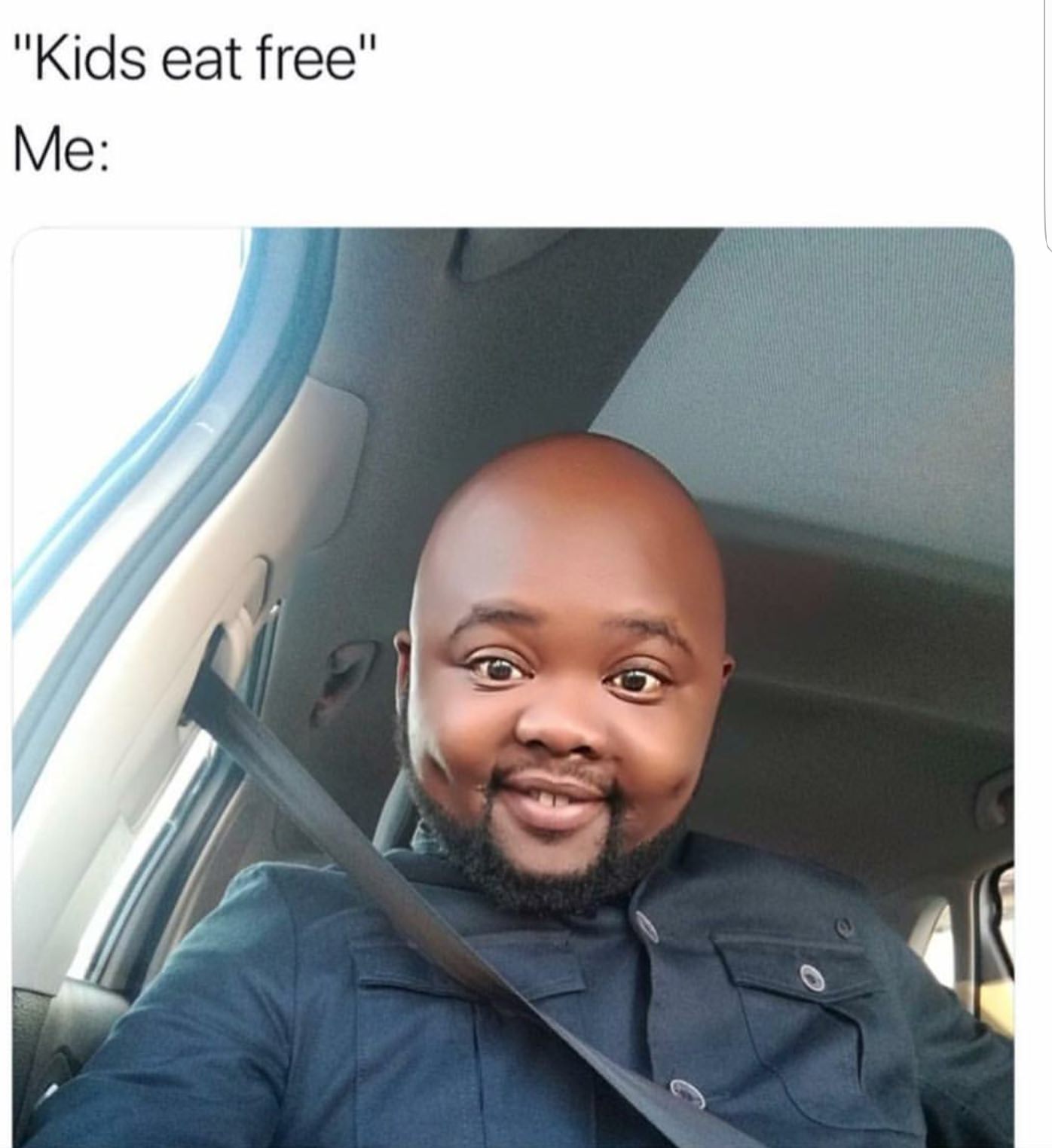 memes for kids - "Kids eat free" Me