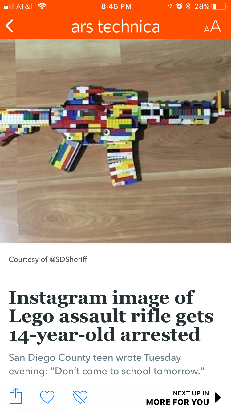 At&T ars technica 0% 28% A Courtesy of SDSheriff Instagram image of Lego assault rifle gets 14yearold arrested San Diego County teen wrote Tuesday evening "Don't come to school tomorrow." Next Up In More For You