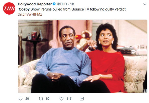 tweet - hollywood reporter - Thr Hollywood Reporter 1h 'Cosby Show' reruns pulled from Bounce Tv ing guilty verdict thr.cmwRfFMZ 2017 80 117 0