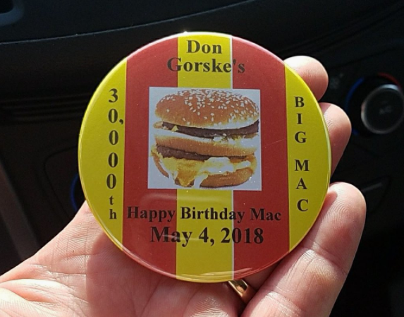 Since Big Macs have been a thing, Gorske has only gone a total of 7 days without eating one. For his nearly 50 years of dedication, the corporation gave him this shitty fucking button.