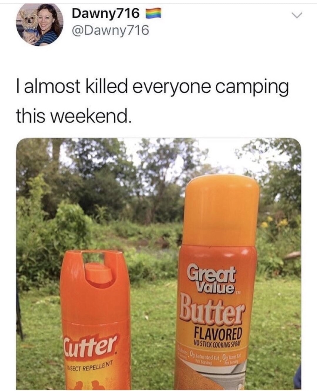 almost killed family camping - Dawny716 I almost killed everyone camping this weekend. Butter Flavored Nostick Cooking Spru Cutter Saturated fat Ota Wsect Repellent