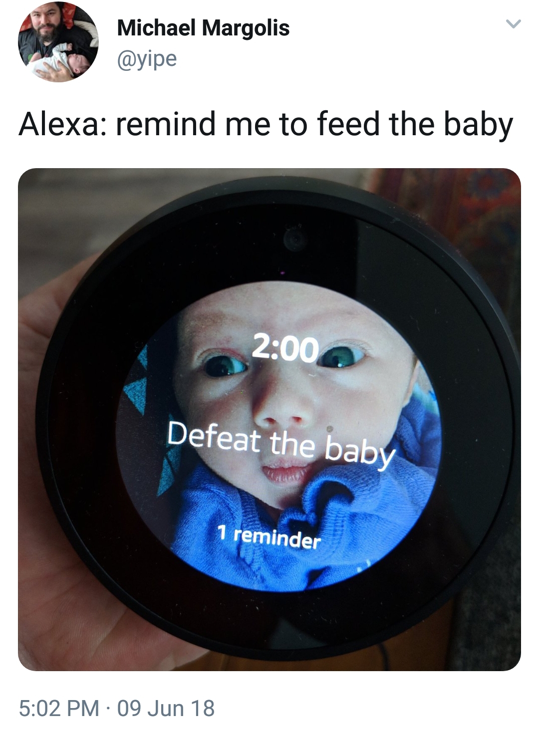 defeat the baby - Michael Margolis Alexa remind me to feed the baby Defeat the baby 1 reminder 09 Jun 18
