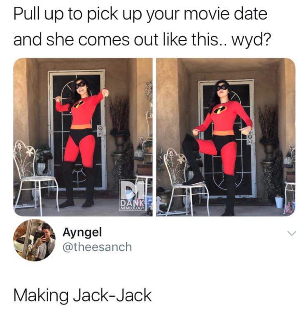 jack jack meme about if your girl is dressed as a superhero on the date