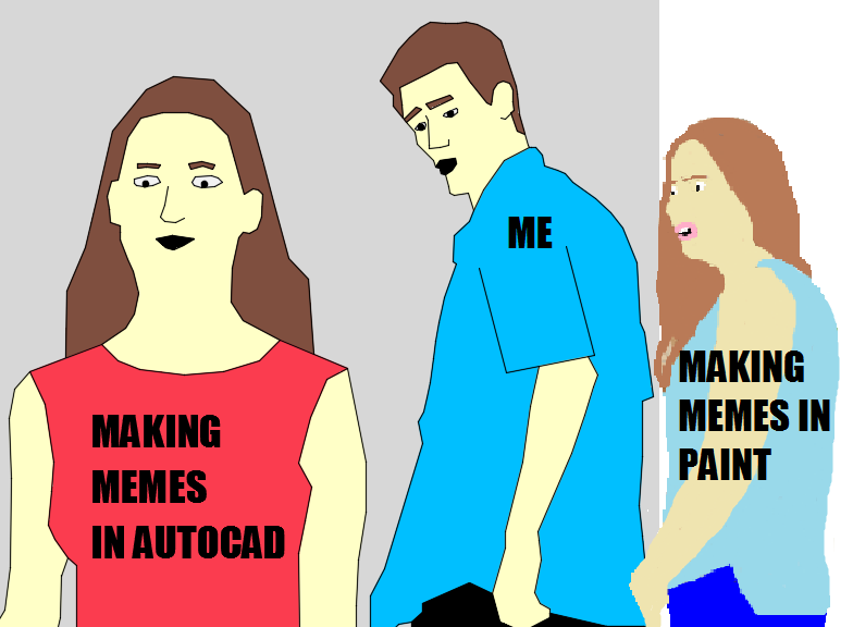 people - Making Memes In Paint Making Memes In Autocad