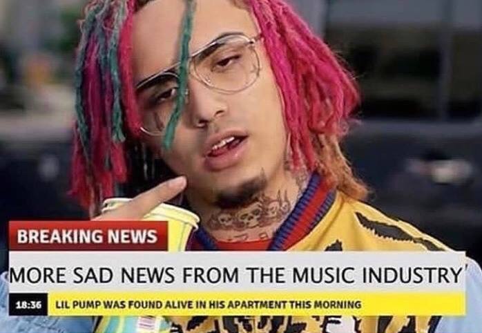 lil pump - Breaking News More Sad News From The Music Industry' Lil Pump Was Found Alive In His Apartment This Morning F