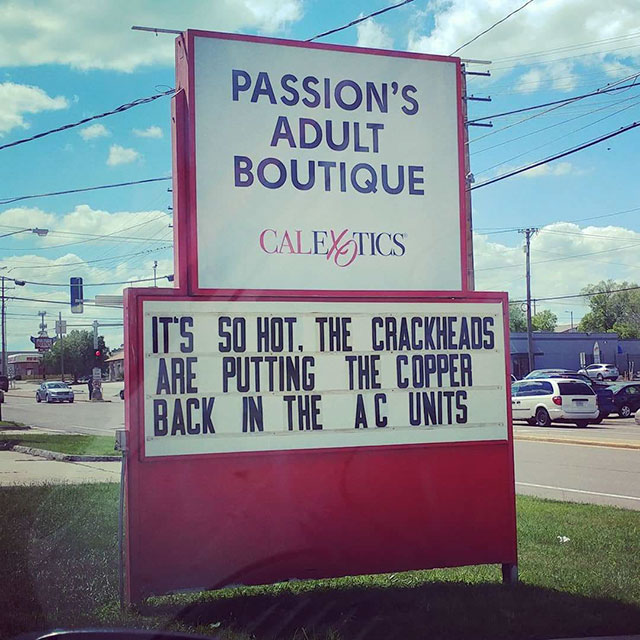 random funny adult signs - Passion'S Adult Boutique Caleytics It'S So Hot. The Crackheads Are Putting The Copper Back In The Ac Units
