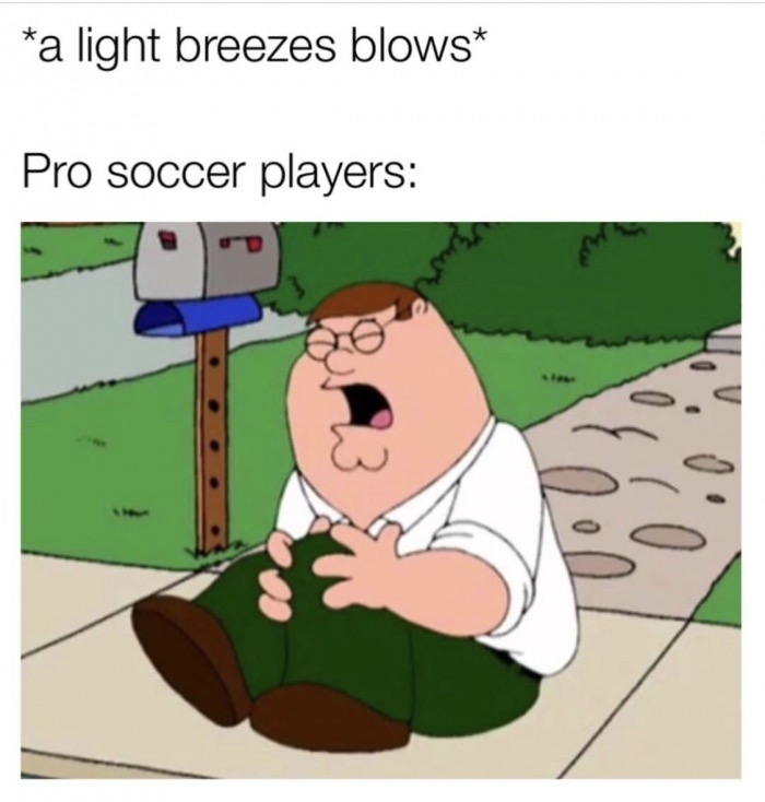 meme stream - peter griffin ow - a light breezes blows Pro soccer players