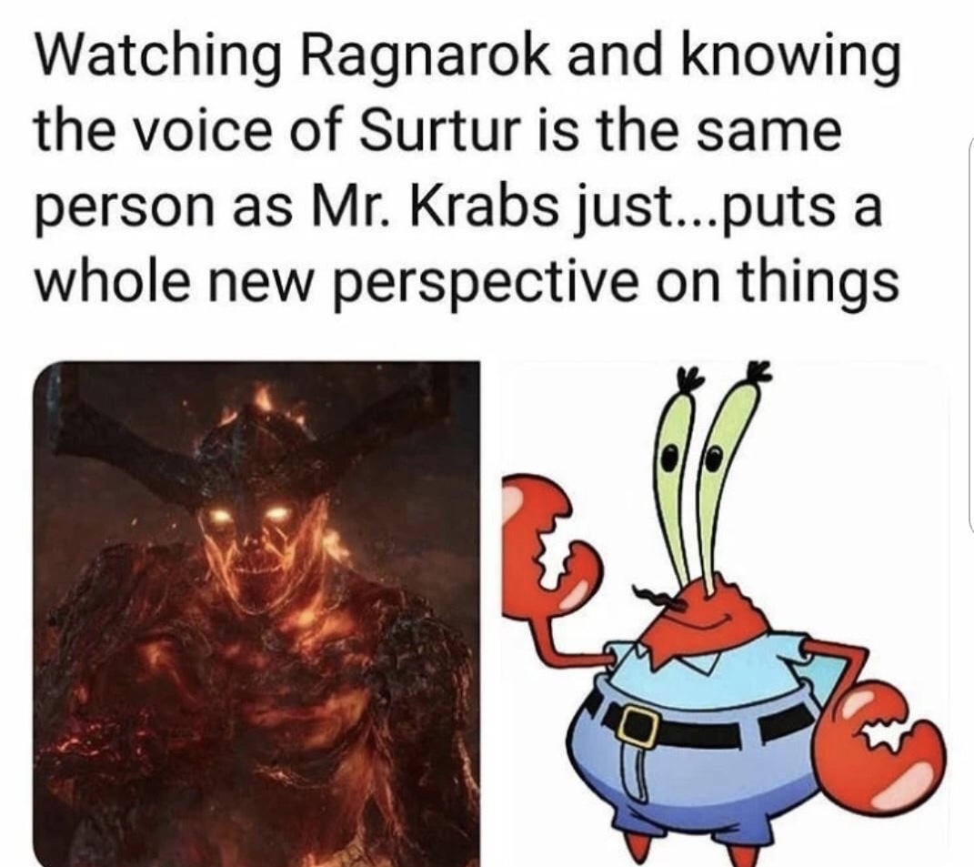 spongebob mr krabs png - Watching Ragnarok and knowing the voice of Surtur is the same person as Mr. Krabs just...puts a whole new perspective on things