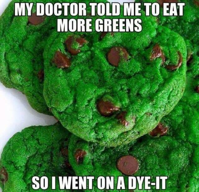 my doctor told me to eat more greens so i went on a dye it - My Doctor Told Me To Eat More Greens So I Went On A DyeIt