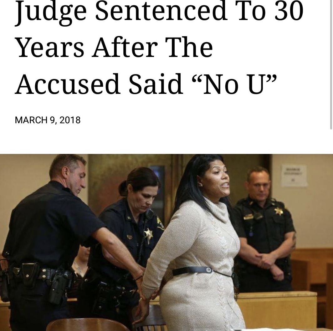memes - judge sentenced to 30 years after the accused said no u - Judge Sentenced To 30 Years After The Accused Said No U